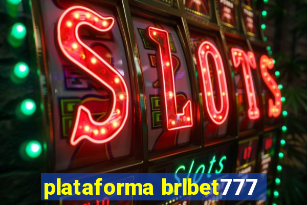 plataforma brlbet777